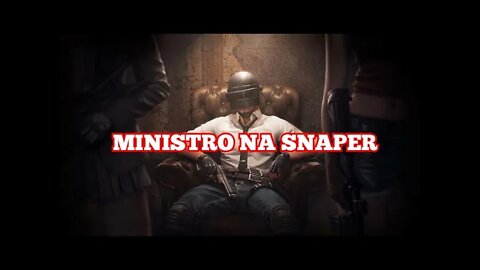 Mitagens - Ministro Só na Snaper