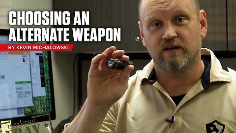 How To Choose An Alternate Weapon For Self Defense: Into the Fray Episode 143