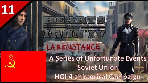 [Finale] Hearts of Iron 4 l A Series of Unfortunate Events l Soviet Union Campaign l Part 11