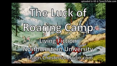 The Luck of Roaring Camp - Living Fiction - Bret Harte