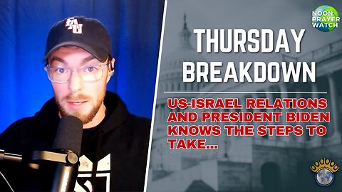 🔵 Thursday Breakdown | Noon Prayer Watch | 3/30/2023