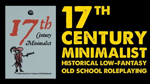 17th Century Minimalist: Historical OSR RPG Review