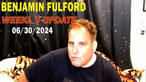 Benjamin Fulford Update Today June 30, 2024