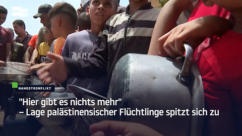 "Hier gibt es nichts mehr" – Lage palästinensischer Flüchtlinge spitzt sich zu