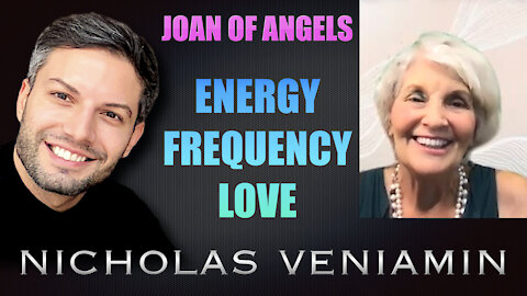 Joan Of Angels Discusses Energy, Frequency and Love with Nicholas Veniamin