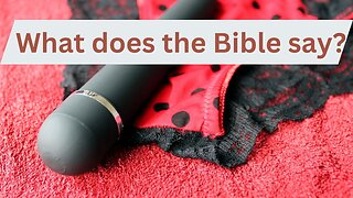 Masturbation - what the Bible says . . .