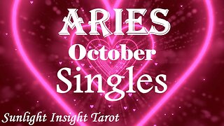 Aries *A Past Rejection Was Divine Intervention For Someone New, Everlasting Love* October Singles