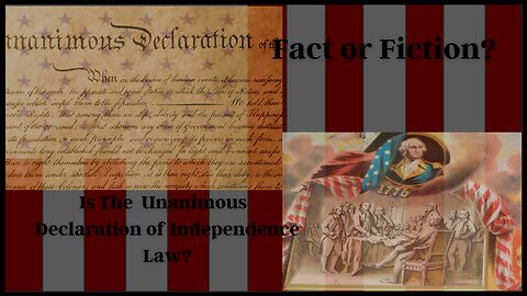 Unanimous Declaration of Independence as Law?