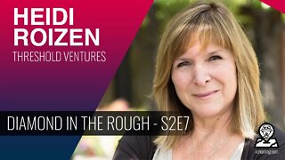 HEIDI ROIZEN | Threshold Ventures | A Rare Gem Indeed - From Board Games to Power Woman! + Turkey!