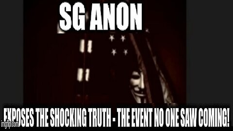 SG Anon: Exposes the Shocking Truth - the Event No One Saw Coming! (Video)