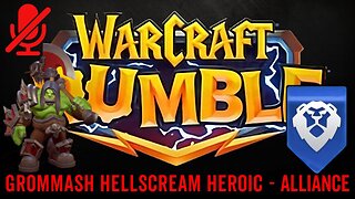 WarCraft Rumble - Grommash Hellscream Heroic - Alliance