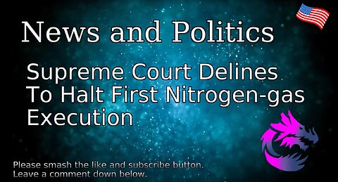 Supreme Court Declines To Halt First Nitrogen-gas Execution