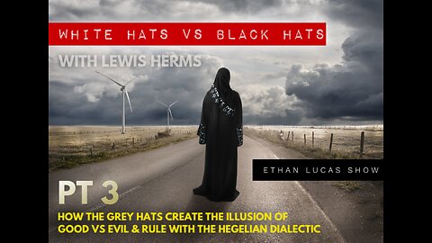 WHITE HATS vs BLACK HATS (Pt 3): with Special Guest Lewis Herms