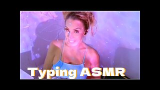 ASMR Gentle Typing