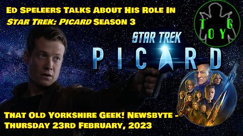 Ed Speleers Talks About His Role In Star Trek: Picard - TOYG! News Byte - 23rd February, 2023