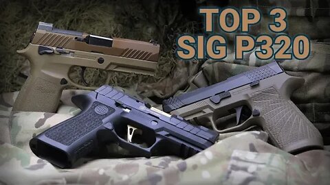 Comparing 3 of the Top Sig P320 Variants
