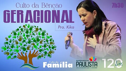 Culto da Bênção Geracional - Culto da Família - 15/10/23