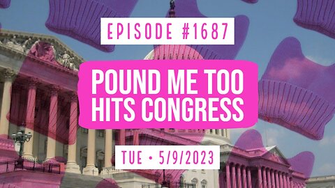 Owen Benjamin | #1687 Pound Me Too Hits Congress