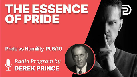 Pride vs Humility 6 of 10 - The Essence of Pride