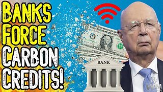 SHOCKING: BANKS FORCING CARBON CREDITS! - Great Reset Implementation IS HAPPENING! - What Now?