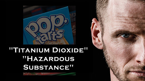Pop Tarts "Titanium Dioxide" "Hazardous Substance"