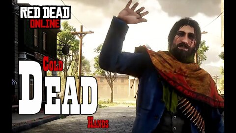 Red Dead Online 16 - Cold Dead Hands - No Commentary Gameplay