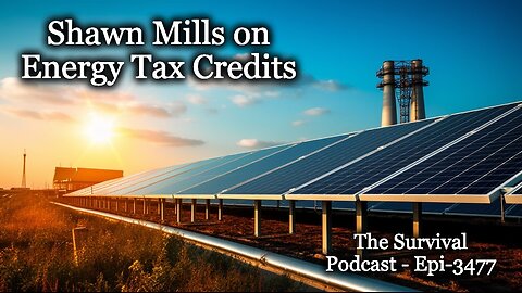 Shawn Mills on Energy Tax Credits – Epi-3477