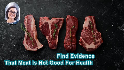 It's Not Difficult To Find Evidence Telling Us That Red Meat Is Not Good For Our Long Term Health