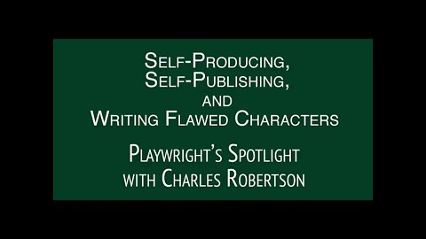 Playwright's Spotlight with Charles Robertson