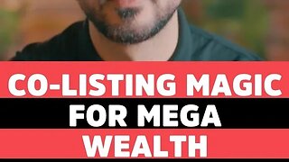 Co-Listing Magic for Mega Wealth!