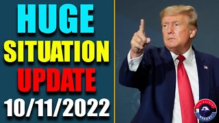 HUGE SITUATION EXCLUSIVE UPDATE SHOCKING NEWS OF TODAY'S OCT 11, 2022 - TRUMP NEWS