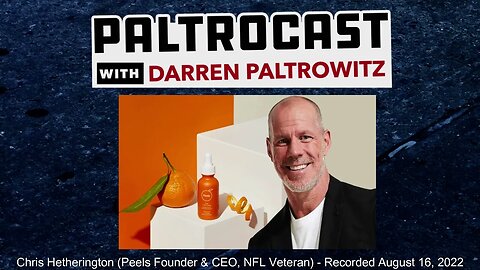 Peel CEO & Founder (& NFL Veteran) Chris Hetherington interview with Darren Paltrowitz