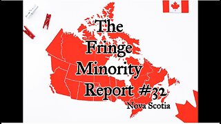 The Fringe Minority Report #32 National Citizens Inquiry Nova Scotia