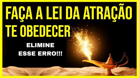 THE SECRET: Esse Erro Não Deixa a Lei da Atração Funcionar Pra Você! O Segredo Por Trás do Segredo