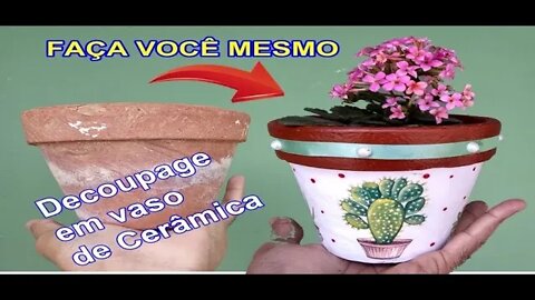 COMO PINTAR E DECORAR VASO DE CERÂMICA ( BARRO) DECOUPAGE - FAÇA VOCÊ MESMO