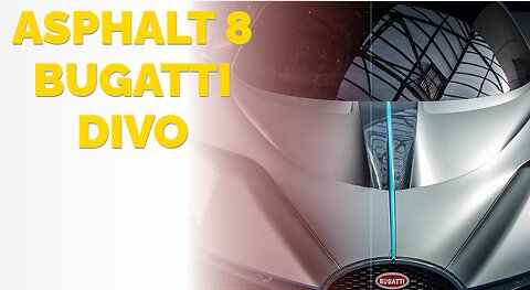 asphalt 8 | Bugatti Divo