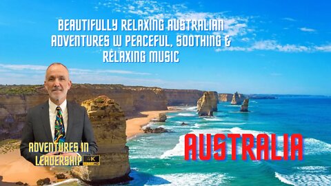 Beautifully Relaxing Australian Adventures w Soothing Relaxing & Peaceful Music