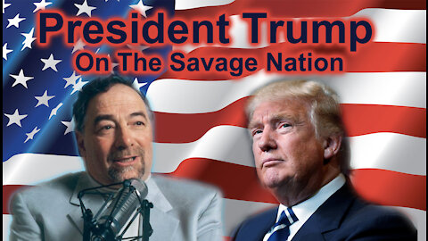 Trump on the Savage Nation