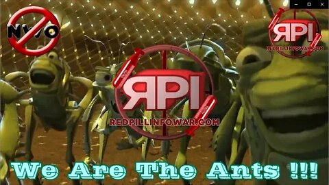 WE ARE THE ANTS - STRENGTH IN NUMBERS Amen - TAKE THE REDPILL