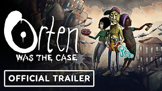 Orten Was The Case - Official Launch Trailer