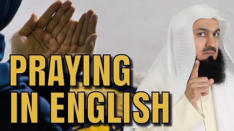 PRAYING IN ENGLISH-Islamic Reminders