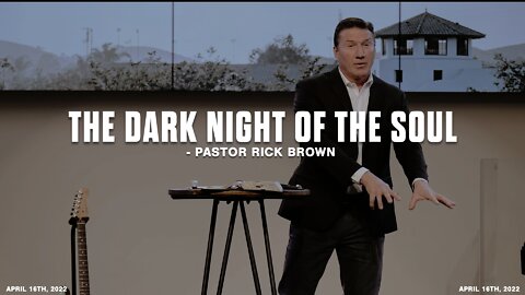 The Dark Night of the Soul | Rick Brown