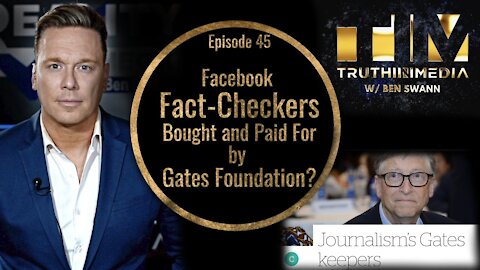 Facebook Fact-Checkers Bought and Paid For By Gates Foundation?