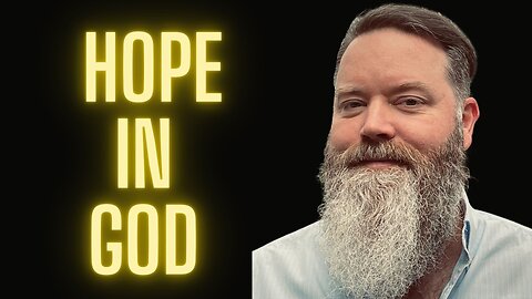 110. Steven Russell, Our Hope is from God