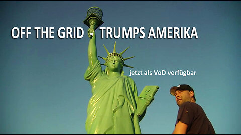 Off the Grid Trumps Amerika - Off the Grid Trump's America (English with German subtitles)