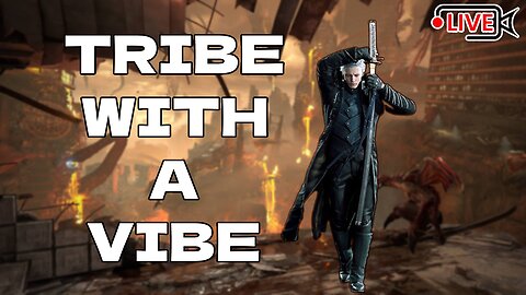 Lets Have A Chat Gentlemen... | LIVE | tribewithavibe