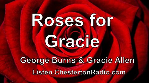 Roses for Gracie - George Burns & Gracie Allen