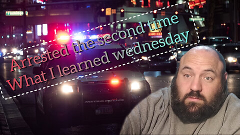 second time arrested and prison - what I learned Wednesday