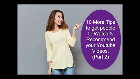 10 More Tips to get People to Watch & Recommend your YouTube Videos - (Part 2)