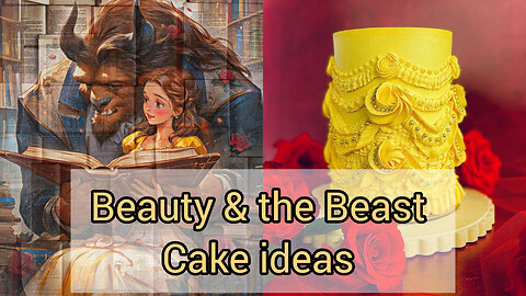 AMAZING BEAUTY AND THE BEAST CAKE IDEAS